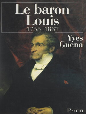 cover image of Le baron Louis, 1755-1837